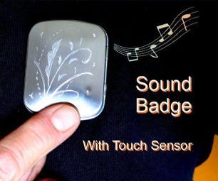 Sound Badge With Touch Sensor.